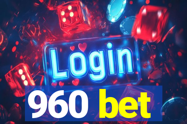 960 bet